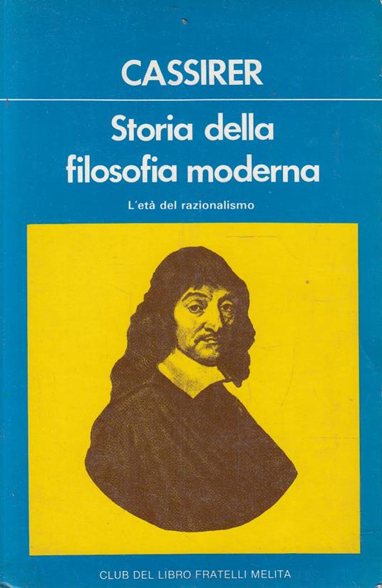 Storia della filosofia moderna. vol. II. L’età del razionalismo - Ernst Cassirer - copertina