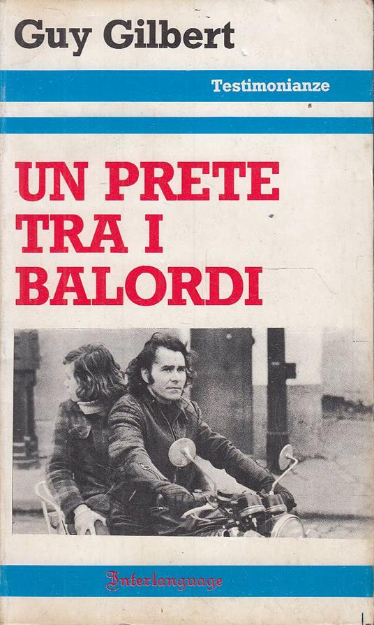 Un prete tra i balordi. Testimonianze - Guy Gilbert - copertina