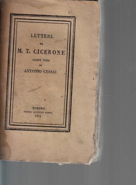 Lettere Di M. T. Cicerone Disposte Secondo L'Ordine De' Tempi Vol.Ii - copertina
