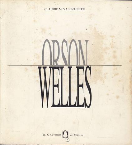 Orson Welles - Claudio M. Valentinetti - copertina