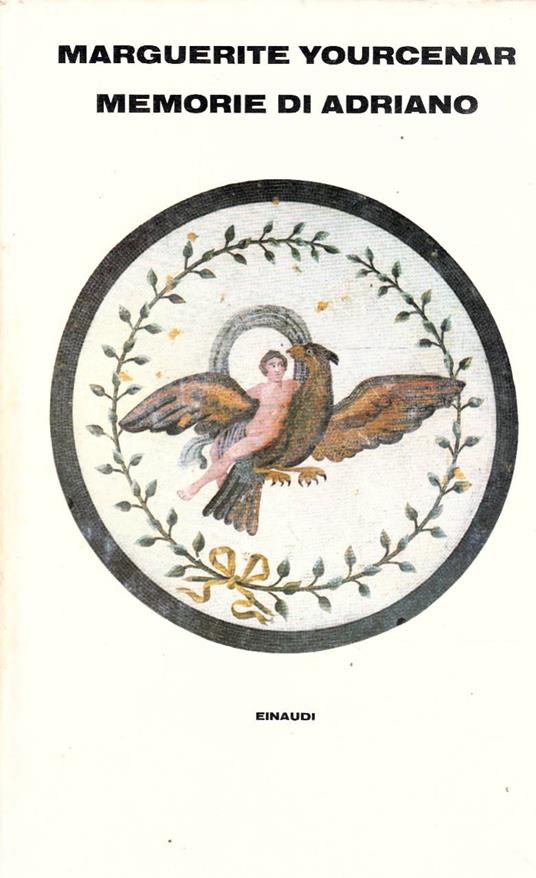 Memorie di Adriano seguite dai Taccuini di appunti - Marguerite Yourcenar - copertina