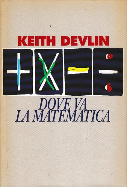 Dove va la matematica - Keith Devlin - copertina