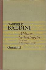 Abitare la battaglia. La storia di Giuseppe Verdi