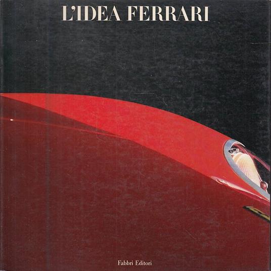 L&rsquo;idea Ferrari - Aa.vv. - copertina