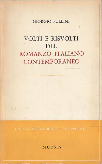 Volti e risvolti del romanzo italiano contemporaneo - Giorgio Pullini - copertina