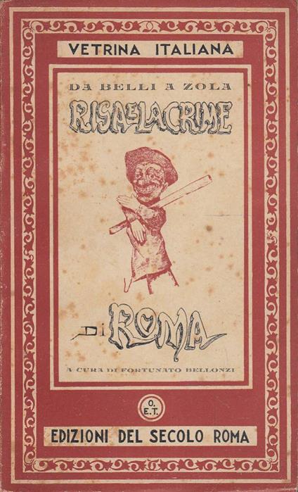 Risa e lacrime di Roma. Da Belli a Zola - Fortunato Bellonzi - copertina
