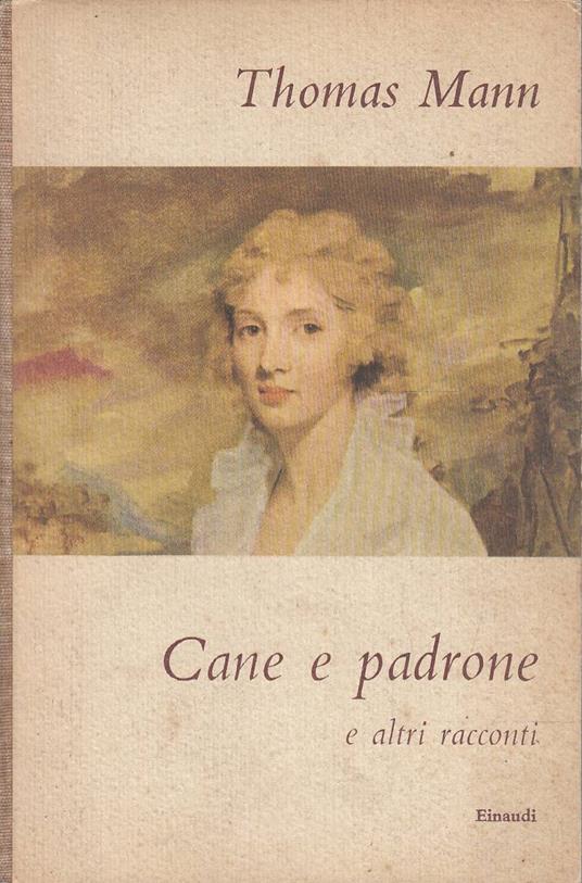 Cane e padrone e altri racconti - Thomas Mann - copertina