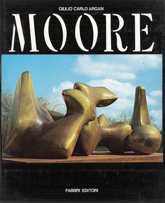 Henry Moore - Giulio Carlo Argan - copertina