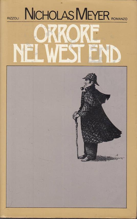 Orrore nel West end. Secondo quaderno delle memorie inedite del Dr. Watson, il fedele assistente di Sherlock Holmes - Nicholas Meyer - copertina