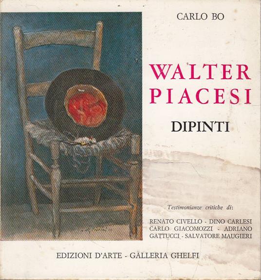 Walter Piacesi. Dipinti - Carlo Bo - copertina