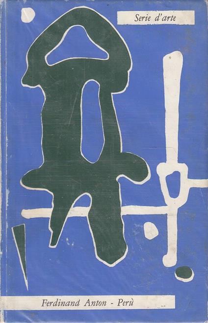 Perù. Arte dell'era precolombiana - Ferdinand Anton - copertina