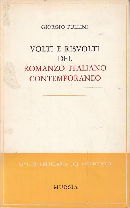 Volti e risvolti del romanzo italiano contemporaneo - Giorgio Pullini - copertina