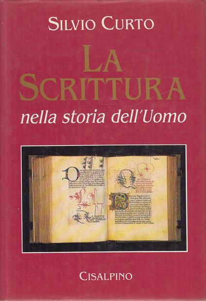 La scrittura nella storia dell’uomo - Silvio Curto - copertina