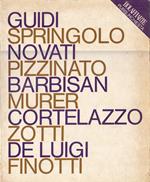 Dieci artisti veneti: Guidi, Springolo, Novati, Pizzinato, Barbisan, Murer, Cortellazzo, Zotti, De Luigi, Finotti