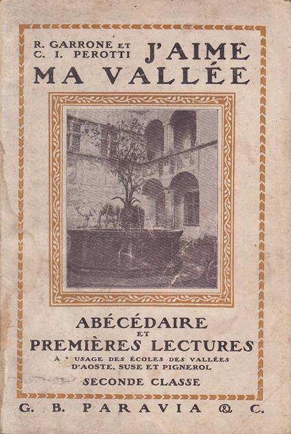 J'aime ma vallée. Abécédaire et premières lectures a l'usage des écoles des vallées d'Aoste, Suse e Pignerol. Seconde classe - copertina