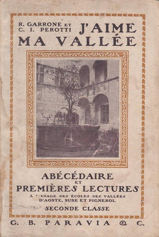 J'aime ma vallée. Abécédaire et premières lectures a l'usage des écoles des vallées d'Aoste, Suse e Pignerol. Seconde classe - copertina