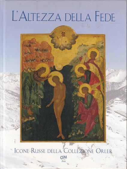 L' altezza della fede. Icone russe della Collezione Orler - copertina