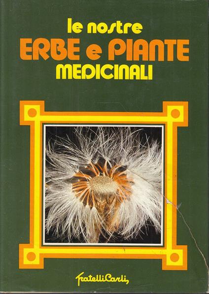 Le nostre erbe e piante medicinali - Giorgio De Maria - copertina