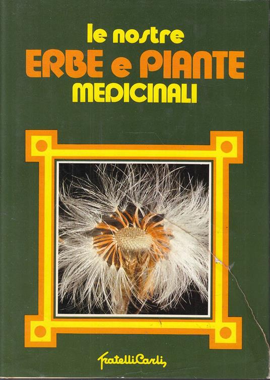 Le nostre erbe e piante medicinali - Giorgio De Maria - copertina