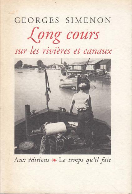 Long cours sur les rivières et canaux - Georges Simenon - copertina