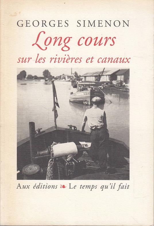 Long cours sur les rivières et canaux - Georges Simenon - copertina