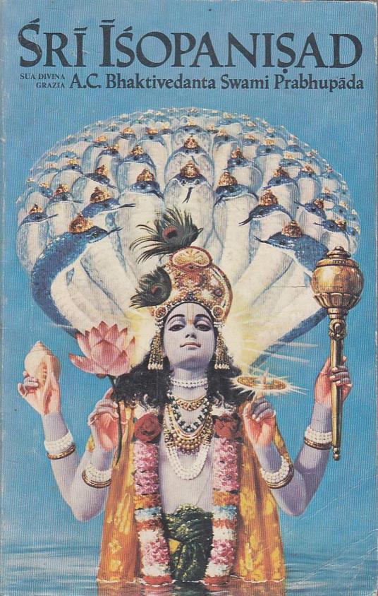 La Sri Isopanisad: la conoscenza che ci avvicina a Krsna, Dio, la persona Suprema - Swami Prabhupada Bhaktivedanta - copertina