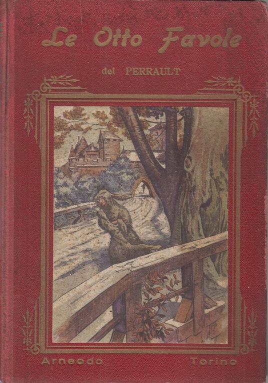 Le Otto Favole del Perrault. Illustrazioni del pittore Nico Rosso - Charles Perrault - copertina