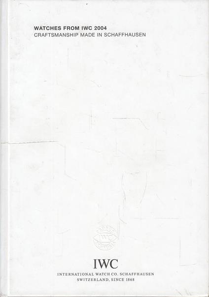 Watches from IWC 2004 - Craftsmanship Made in Schaffhausen - copertina