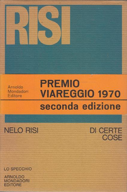Di certe cose che dette in versi suonano meglio che in prosa - Nelo Risi - copertina