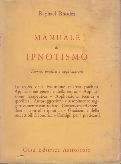 Manuale di ipnotismo. Teoria, pratica e applicazioni - copertina