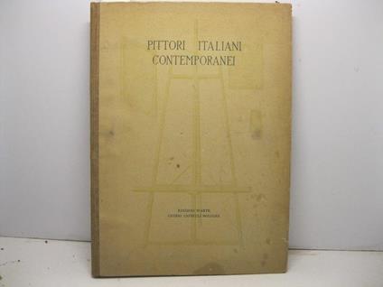 Pittori italiani contemporanei. Testo di G. Ungaretti - Giuseppe Ungaretti - copertina