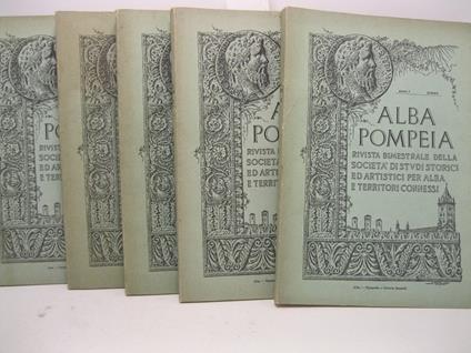 ALBA POMPEIA. Rivista bimestrale della Societa' di studi storici ed artistici per Alba e territori connessi. Vol. I, anno 1908, vol. II - 1909, vol. III - anno 1910, vol. IV - anno 1911, vol. V - anno 1912 - copertina