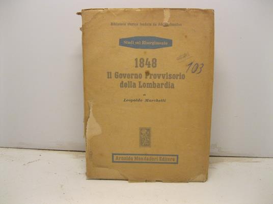 1848. Il Governo Provvisorio della Lombardia attraverso i processi verbali delle sedute del Consiglio - Leopoldo Marchetti - copertina