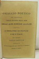 Omaggio poetico per celebrare i felici successi delle armi delle alte potenze alleate contro l'Imperatore dei francesi e Re d'Italia