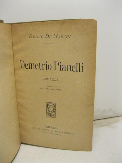 Demetrio Pianelli. Romanzo. Seconda edizione - Emilio De Marchi - copertina