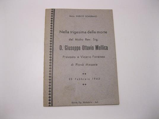 Nella trigesima della morte del Molto Rev. Sig. D. Giuseppe Ottavio Mellica. Prevosto e Vicario Foraneo di Piova' Massaia 23 Febbraio 1943 - copertina