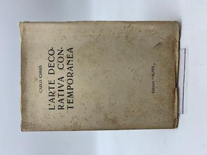 L' arte decorativa contemporanea alla prima Biennale Internazionale di Monza - Carlo Carrà - copertina