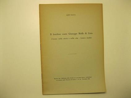 Il braidese conte Guglielmo Moffa di Lisio. L'uomo nella storia e nella vita - Lettere inedite Estratto dal Bollettino della Societa' per gli Studi Storici, Archeologici ed Artistici nella Provincia di Cuneo - N. 46 - Novembre 1961 - copertina
