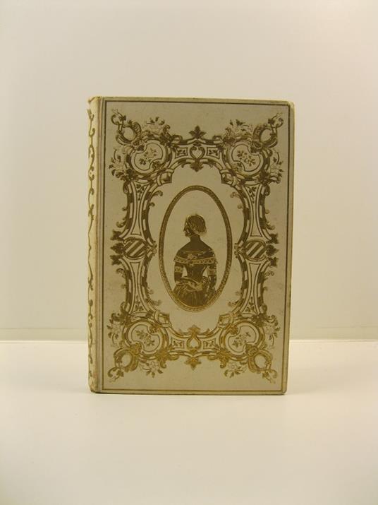 Le belle. Strenna pel capo d'anno e pei giorni onomastici - copertina