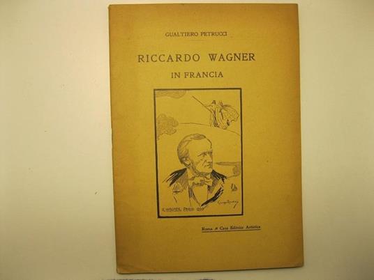 Riccardo Wagner in Francia - Gualtiero Petrucci - copertina