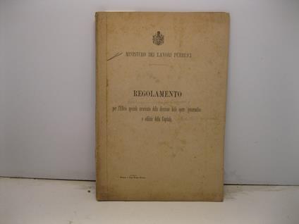 Regolamento per l'Ufficio speciale incaricato della direzione delle opere governative e edilizie della capitale - copertina