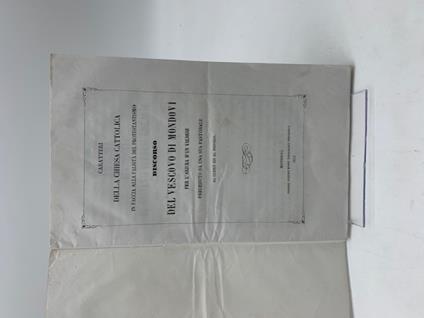 Caratteri della Chiesa cattolica in faccia alla falsita' del Protestantismo. Discorso del vescovo di Mondovi' per l'abjura d'un valdese preceduto da una sua pastorale al clero e al popolo - Giovanni Tommaso Ghilardi - copertina