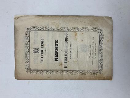 Nephte o il figliuol prodigo. Ballo in sei atti...da rappresentarsi al Teatro Regio la Quaresima del 1869 - Pasquale Borri - copertina