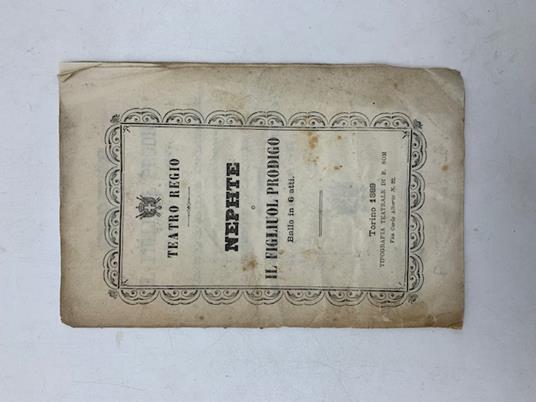 Nephte o il figliuol prodigo. Ballo in sei atti...da rappresentarsi al Teatro Regio la Quaresima del 1869 - Pasquale Borri - copertina