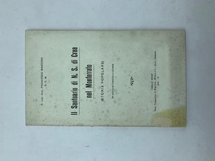 Il Santuario di N. S. di Crea nel Monferrato (storia popolare) - Francesco Maccono - copertina