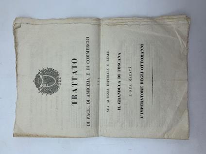 Trattato di pace, di amicizia e di commercio tra sua Altezza Imperiale e Reale il Granduca di Toscana e sua Maesta' l'Imperatore degli Ottomani - copertina