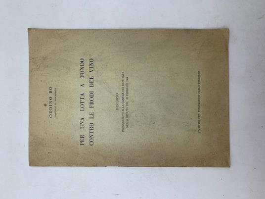 Per una lotta a fondo contro le frodi del vino. Discorso pronunciato alla Camera dei Deputati - copertina