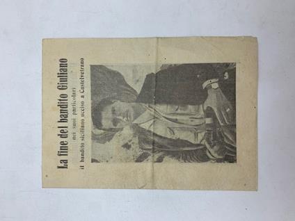 La fine del bandito Giuliano nei suoi particolari. Il bandito siciliano ucciso a Castelvetrano - Marino Piazza - copertina