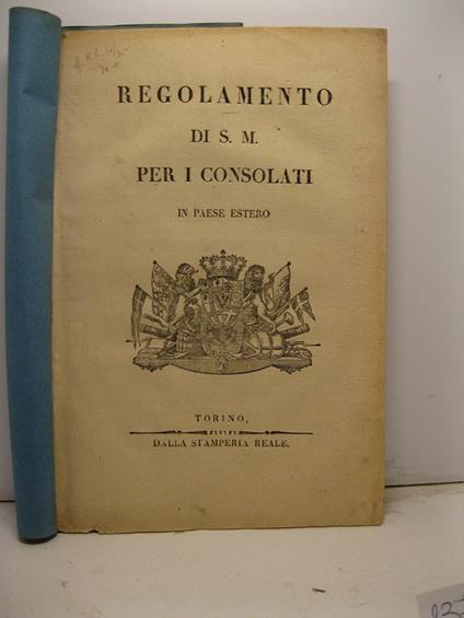 Regolamento di S.M. per i consolati in paese estero - copertina