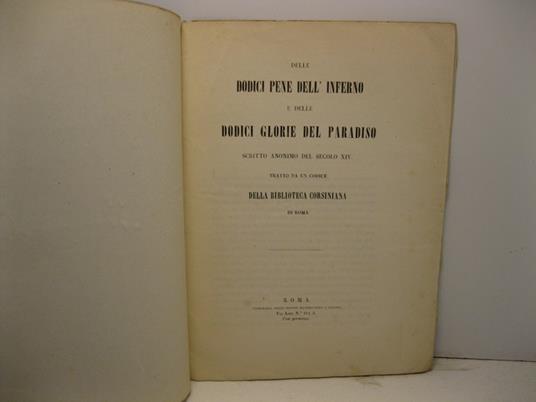 Delle dodici pene dell'Inferno e delle dodici glorie del Paradiso. Scritto anonimo del secolo XIV tratto da un codice della Biblioteca Corsiniana di Roma - copertina